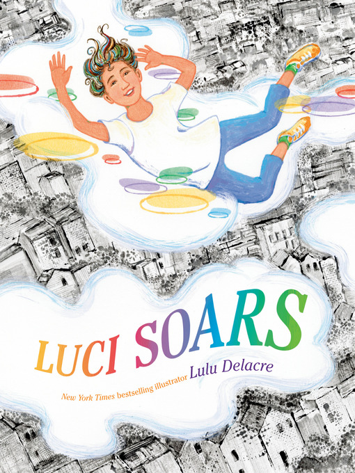 Title details for Luci Soars by Lulu Delacre - Available